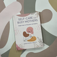 Load image into Gallery viewer, Self care for busy mums book