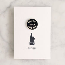 Load image into Gallery viewer, Officially quite a good Dad enamel pin