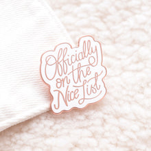 Load image into Gallery viewer, Officially on the nice list enamel pin