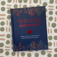 Load image into Gallery viewer, Winter warmers cookbook: more than 65 comforting recipes
