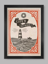Load image into Gallery viewer, Life's what you make it framed print
