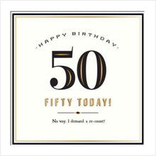 Load image into Gallery viewer, Fifty today! Demand a re-count card
