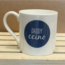 Load image into Gallery viewer, This Daddy ccino makes a great Father's Day gift, or simply to let your coffee drinking Dad know how much you love him!
