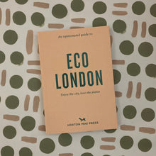 Load image into Gallery viewer, Opinionated guide to eco London book
