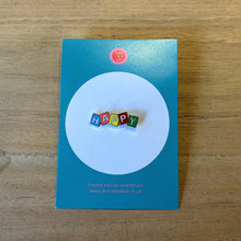 Load image into Gallery viewer, Happy enamel pin
