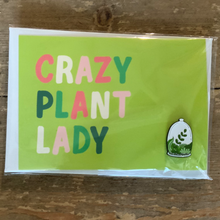 Load image into Gallery viewer, Crazy plant lady card &amp; pin
